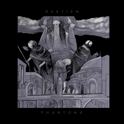 Bestien - Phantoms