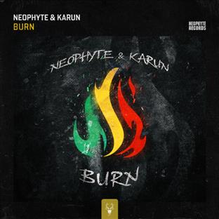 Neophyte - Burn (Feat. Karun)