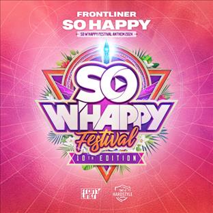 Frontliner - So Happy (So W'Happy Festival Anthem 2024)