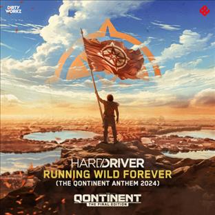 Hard Driver - Running Wild Forever (The Qontinent Anthem 2024)