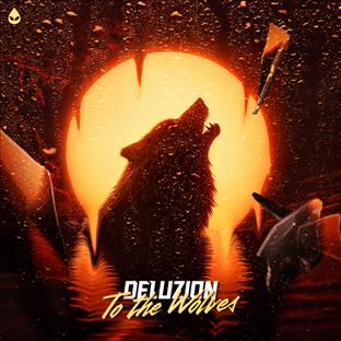 Deluzion - To The Wolves