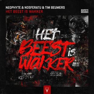 Neophyte - Het Beest Is Wakker (Feat. Nosferatu & Tim Beumers)