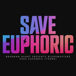 Brennan Heart - Save Euphoric (Theme)