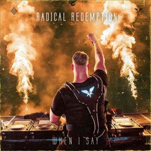 Radical Redemption - When I Say