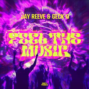 Geck-O - Feel The Music (Feat. Jay Reeve)