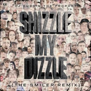 Duro - Shizzle My Dizzle (The Smiler Remix)