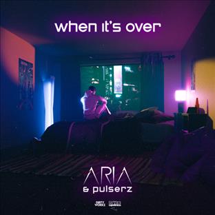 Pulserz - When It's Over (Feat. Aria)