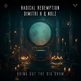 Radical Redemption - Bring Out The Big Drum (Feat. Dimitri K)