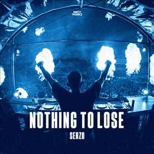 Serzo - Nothing To Lose