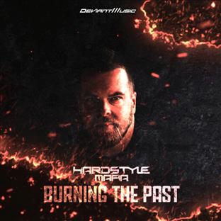 Hardstyle Mafia - Burning The Past