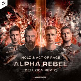 MC Nolz - Alpha Rebel (Deluzion Remix)